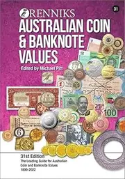 Renniks Australian Coin & Banknote Values 31st Edition (PB): The Leading Guide for Australian Coin and Banknote Values. 1800-2022