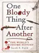 One Bloody Thing After Another ─ The World's Gruesome History