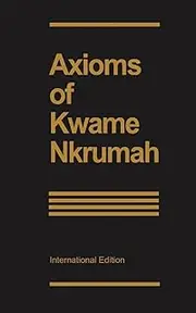 Axioms of Kwame Nkrumah