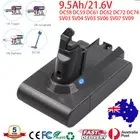 9.5Ah For Dyson V6 Battery Animal SV03 SV04 SV06 SV09 DC58 DC59 DC61 DC62 DC72