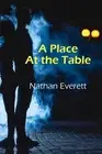A Place at the Table by Nathan Everett (English) Paperback Book