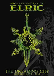 Michael Moorcock's Elric Vol. 4: The Dreaming City Deluxe Edition