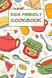 Kids Friendly Cookbook: Blank Book For Kids Friendly Cookbook Recipes Menu book & notebook to write your own recipes in, Recipe Journal, blank ... all ages (Kitchen) (kids cookbook) (Volume 2)
