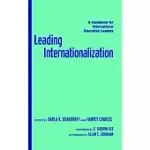 LEADING INTERNATIONALIZATION: A HANDBOOK FOR INTERNATIONAL EDUCATION LEADERS