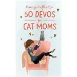 PAWS FOR REFLECTION: 50 DEVOS FOR CAT MOMS