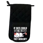 If Cats Could Text You Back They Wouldnt Cat Mitt Glove Mitts Double Oven Gloves