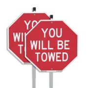 You Will Be Towed Octagon Sign With Stake Weather Resistant UV Protected