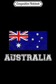 Composition Notebook: Australia Flag Vintage I Men Women Kids Journal/Notebook Blank Lined Ruled 6x9 100 Pages