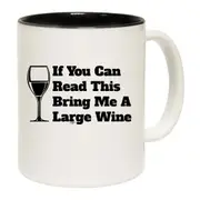 If You Can Read This Bring Me A Wine Mug Cup