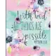 2020 Planner With God All Things Are Possible Matthew 19: 26: 2020 Weekly And Monthly Planner, January To December Agenda, Organizer, Diary