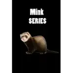NOTEBOOK MINK SERIES: NOTEBOOK JOURNAL WITH MINK THEME SIZE 6X9 120 PAGES: NOTEBOOK SERIES IS GREAT