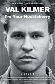 I'm Your Huckleberry: A Memoir by Val Kilmer (English) Paperback Book