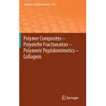 POLYMER COMPOSITES - POLYOLEFIN FRACTIONATION - POLYMERIC PEPTIDOMIMETICS - COLLAGENS