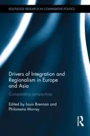 Drivers of Integration and Regionalism in Europe and Asia: Comparative perspecti