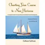 CHARTING YOUR COURSE TO NEW HORIZONS: EXPLORE AND DISCOVER YOUR AUTHENTIC SELF