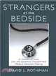 Strangers at the Bedside ― A History of How Law and Bioethics Transformed Medical Decision Making