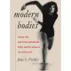 Modern Bodies: Dance and American Modernism from Martha Graham to Alvin Ailey