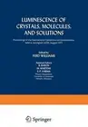 Luminescence of Crystals, Molecules, and Solutions: Proceedings of the Internati