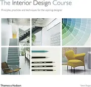 The Interior Design Course:Principles, Practices and Techniques for the Aspiring Designer