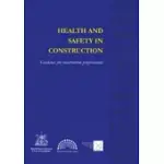 HEALTH AND SAFETY IN CONSTRUCTION: GUIDANCE FOR CONSTRUCTION PROFESSIONALS