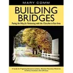 BUILDING BRIDGES: PAVING THE WAY FOR PARTNERING WITH THE CHURCHES IN YOUR AREA