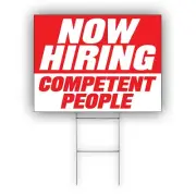 Now Hiring Competent People Advertising Part & Full Time Job Coroplast Yard Sign