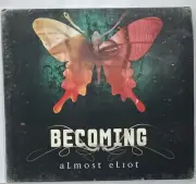 Becoming, Almost Eliot, Sealed, CD, 2009)