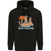 Chemistry You're Over Reacting Science Geek Childrens Kids Hoodie