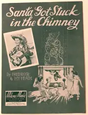 1953 Santa Got Stuck In The Chimney JIMMY BOYD Fred Rose Hy Heath sheet music
