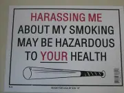 Funny Humorous Plastic Sign Harassing Me About My Smoking....... 12" x 9" #32609