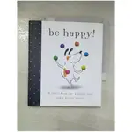 BE HAPPY: A LITTLE BOOK FOR A HAPPY YOU A【T8／少年童書_BPV】書寶二手書