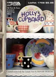 Holly's Cupboard 56 Ceramic Painting Ideas Gifts, Occasions Leaflet 1758 NOS