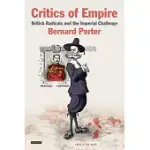CRITICS OF EMPIRE: BRITISH RADICALS AND THE IMPERIAL CHALLENGE