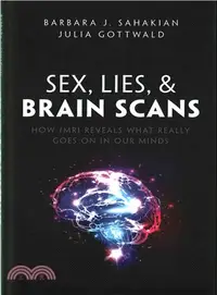 在飛比找三民網路書店優惠-Sex, Lies, and Brain Scans ― W