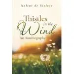 THISTLES IN THE WIND: AN AUTOBIOGRAPHY