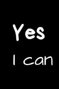 Yes I can: Yes I can notebook motivation