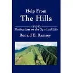HELP FROM THE HILLS: MEDITATIONS ON THE SPIRITUAL LIFE