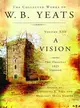 The Collected Works of W.b. Yeats Volume Xiii: a Vision — The Original 1925 Version