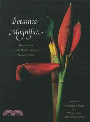Botanica Magnifica ─ Portraits of the World's Most Extraordinary Flowers & Plants