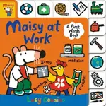 MAISY AT WORK: A FIRST WORDS BOOK(硬頁書)/LUCY COUSINS【禮筑外文書店】