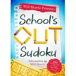 WILL SHORTZ PRESENTS SCHOOL’S OUT SUDOKU: 200 PUZZLES TO KEEP YOUR MIND SHARP