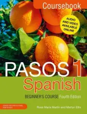 Pasos 1 Spanish Beginner's Course (Fourth Edition): Coursebook by Martyn Ellis (