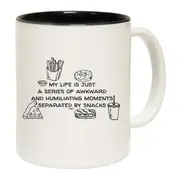 My Life Is Just A Series Of Awkward And Humiliating Snacks Mug Cup