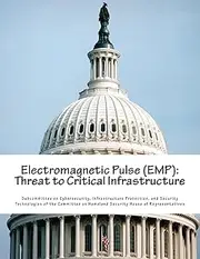 Electromagnetic Pulse (EMP): Threat to Critical Infrastructure