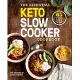 The Essential Keto Slow Cooker Cookbook: 65 Low-Carb, High-Fat, No-Fuss Ketogenic Recipes