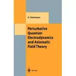 PERTURBATIVE QUANTUM ELECTRODYNAMICS AND AXIOMATIC FIELD THEORY