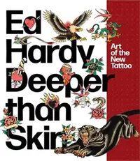 在飛比找三民網路書店優惠-Ed Hardy Deeper Than Skin ― Ar