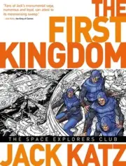 The First Kingdom Vol. 5: The Space Explorers Club by Jack Katz: New