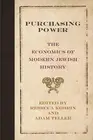 Adam Teller Purchasing Power (Hardback) Jewish Culture and Contexts