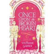 Once Upon A Broken Heart by Stephanie Garber - Book